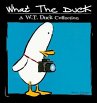 What the Duck: A W.T. Duck Collection - Bild 1