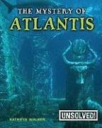 The Mystery of Atlantis - Walker, Kathryn