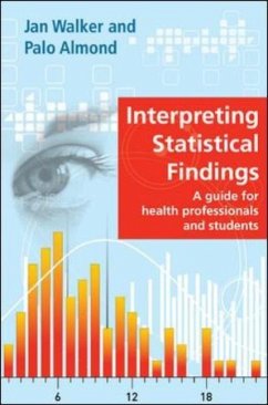 Interpreting Statistical Findings: A Guide for Health Professionals and Students - Walker, Jan; Almond, Palo