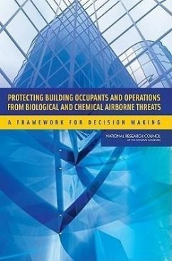 Protecting Building Occupants and Operations from Biological and Chemical Airborne Threats - National Research Council; Division On Earth And Life Studies; Board On Life Sciences; Board on Chemical Sciences and Technology; Committee on Protecting Occupants of Dod Buildings from Chemical and Biological Release