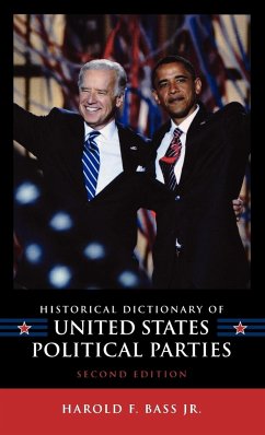 Historical Dictionary of United States Political Parties - Bass, Harold F.