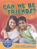 Can We Be Friends? Buddy Building Strategies