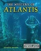 The Mystery of Atlantis - Walker, Kathryn