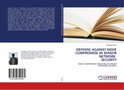 DEFENSE AGAINST NODE COMPROMISE IN SENSOR NETWORK SECURITY
