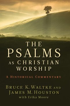 Psalms as Christian Worship - Waltke, Bruce K; Houston, James M