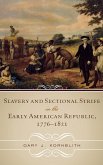Slavery and Sectional Strife in the Early American Republic, 1776-1821