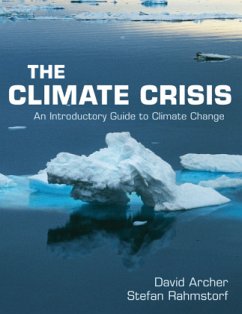 The Climate Crisis - Archer, David (University of Chicago); Rahmstorf, Stefan (Universitat Potsdam, Germany)