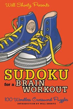 Will Shortz Presents Sudoku for a Brain Workout: 100 Wordless Crossword Puzzles - Shortz, Will