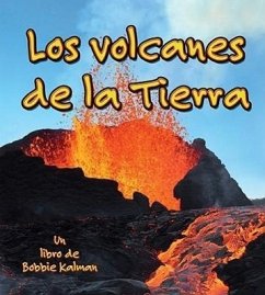 Los Volcanes de la Tierra (Volcanoes on Earth) - Kalman, Bobbie