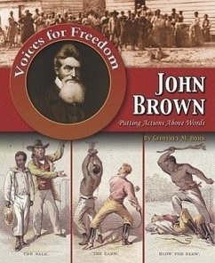 John Brown: Putting Actions Above Words - Horn, Geoffrey Michael