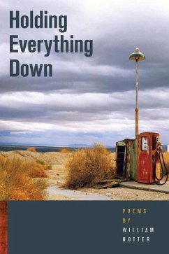 Holding Everything Down - Notter, William John