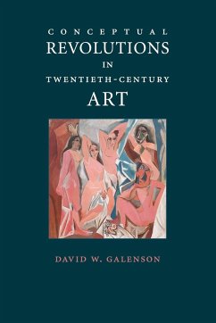 Conceptual Revolutions in Twentieth-Century Art - Galenson, David W.