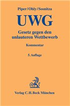 Gesetz gegen den unlauteren Wettbewerb: UWG - Piper, Henning / Ohly, Ansgar / Sosnitza, Olaf