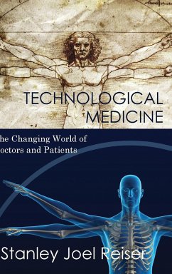 Technological Medicine - Reiser, Stanley Joel