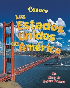 Conoce Los Estados Unidos de América (Spotlight on the United States of America) - Kalman, Bobbie; Walker, Niki
