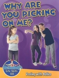 Why Are You Picking on Me?: Dealing with Bullies - Burstein, John