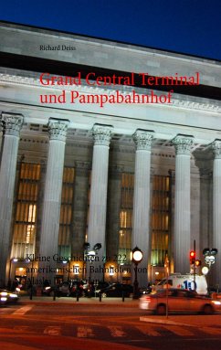 Grand Central Terminal und Pampabahnhof - Deiss, Richard