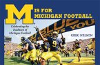 M Is for Michigan Football: Celebrating the Tradition of Michigan Football