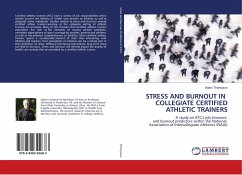 STRESS AND BURNOUT IN COLLEGIATE CERTIFIED ATHLETIC TRAINERS - Thompson, Adam