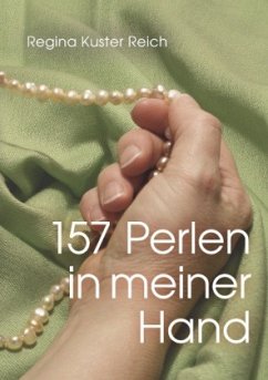 157 Perlen in meiner Hand - Kuster Reich, Regina