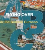 Flying Over ABC: Aruba, Bonaire, Curacao