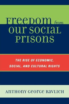 Freedom from Our Social Prisons - Ravlich, Anthony George