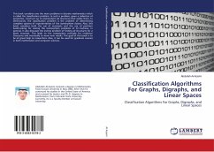 Classification Algorithms For Graphs, Digraphs, and Linear Spaces