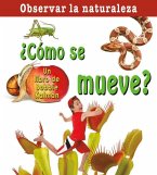 ¿Cómo Se Mueve? (How Does It Move?)