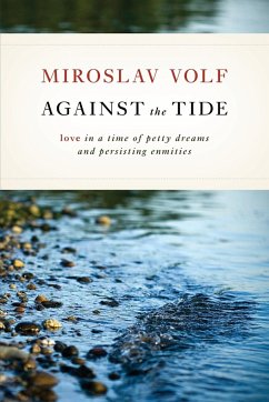 Against the Tide - Volf, Miroslav