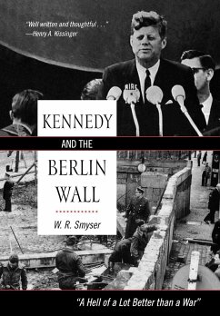 Kennedy and the Berlin Wall - Smyser, William R.