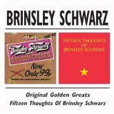 Golden Greats/Fifteen Thoughts Of Brinsley Schwarz