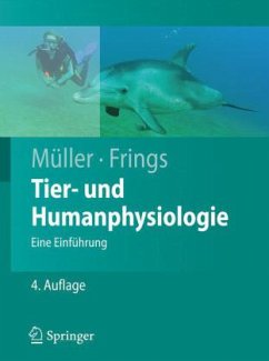 Tier- und Humanphysiologie - Müller, Werner A.; Frings, Stephan