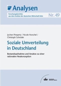 Soziale Umverteilung in Deutschland - Pimpertz, Jochen; Horschel, Nicole; Schröder, Christoph