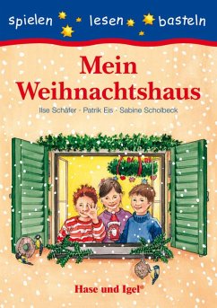 Mein Weihnachtshaus - Schäfer, Ilse;Eis, Patrik;Scholbeck, Sabine