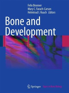 Bone and Development - Bronner, Felix / Farach-Carson, Mary C. / Roach, H.I (Trudy) (Hrsg.)