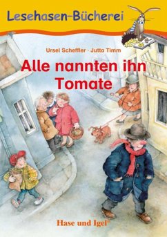 Alle nannten ihn Tomate - Scheffler, Ursel; Timm, Jutta