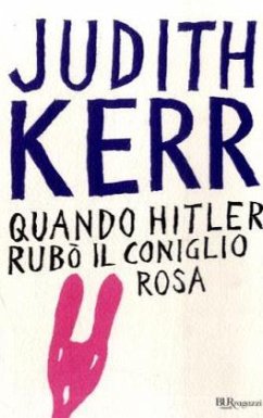 Quando Hitler rubò il coniglio rosa - Kerr, Judith
