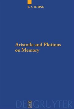Aristotle and Plotinus on Memory - King, Richard A. H.
