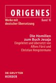 Die Homilien zum Buch Jesaja / Origenes: Werke mit deutscher Übersetzung Band 10