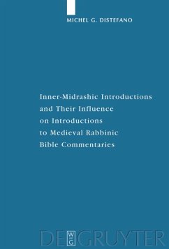 Inner-Midrashic Introductions and Their Influence on Introductions to Medieval Rabbinic Bible Commentaries - Distefano, Michel G.