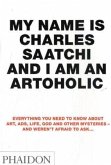 My Name is Charles Saatchi And I Am an Artoholic