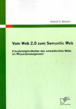 Vom Web 2.0 zum Semantic Web - Uherek, Henric C.