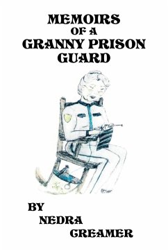 Memoirs of a Granny Prison Guard - Creamer, Nedra