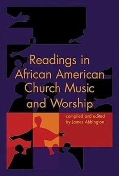 Readings in African American Church Music and Worship - Abbington, James