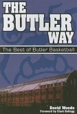 The Butler Way: The Best of Butler Basketball