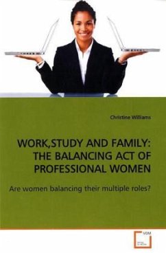 WORK,STUDY AND FAMILY: THE BALANCING ACT OF PROFESSIONAL WOMEN - Williams, Christine