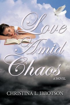 Love Amid Chaos - Ibbotson, Christina L.