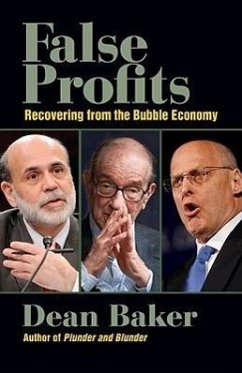 False Profits: Recovering from the Bubble Economy - Baker, Dean