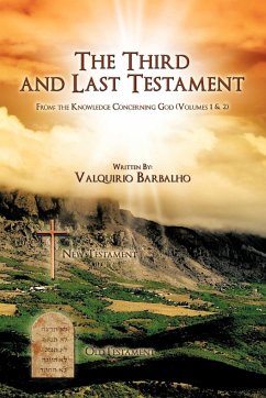 The Third and Last Testament (from the Knowledge Concerning God) - Barbalho, Valquirio