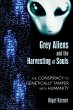 Grey Aliens and the Harvesting of Souls - Bild 1